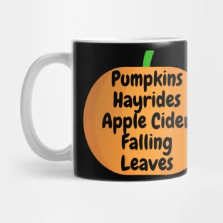 Pumpkins, Hayrides, Apple Cider, Falling Leaves Autumn Fall Design Mug